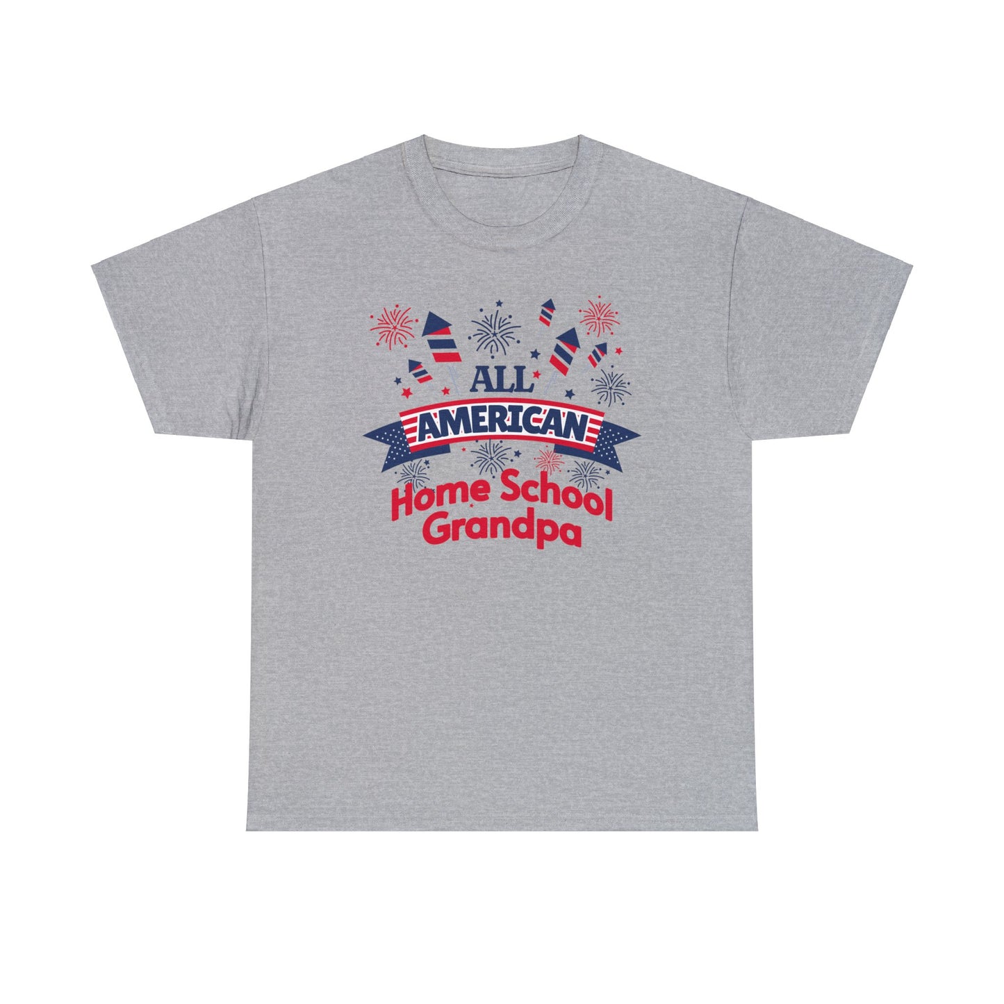 T-Shirt - All-American Home School Grandpa | Classic Fit | 100% Cotton | Heavy Cotton