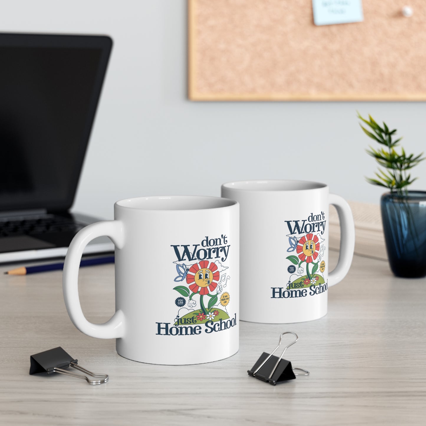 Coffee Mug - Don't Worry Just Home School | White | Ceramic 11oz | Microwave and Dishwasher Safe