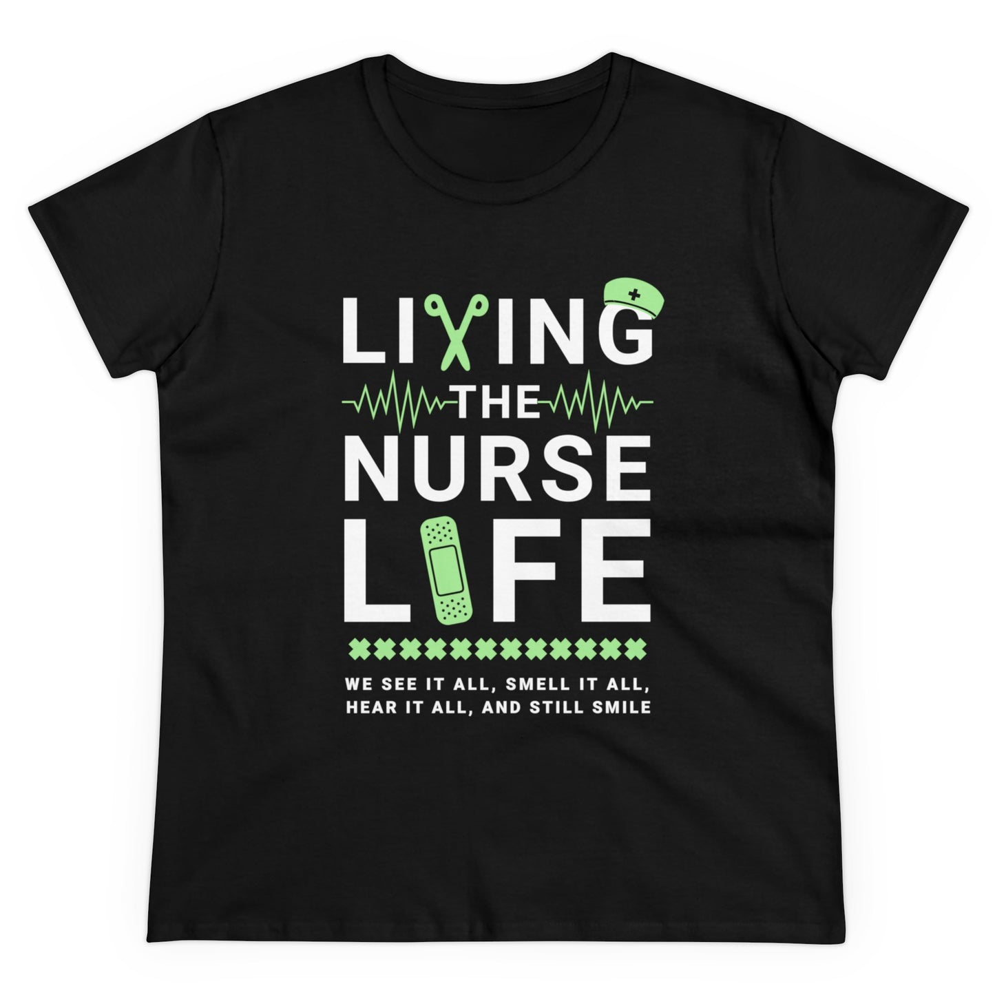 T-Shirt (Womens) - Living The Nurse Life | Semi Fitted | 100% Cotton | Funny, Witty, Sarcastic