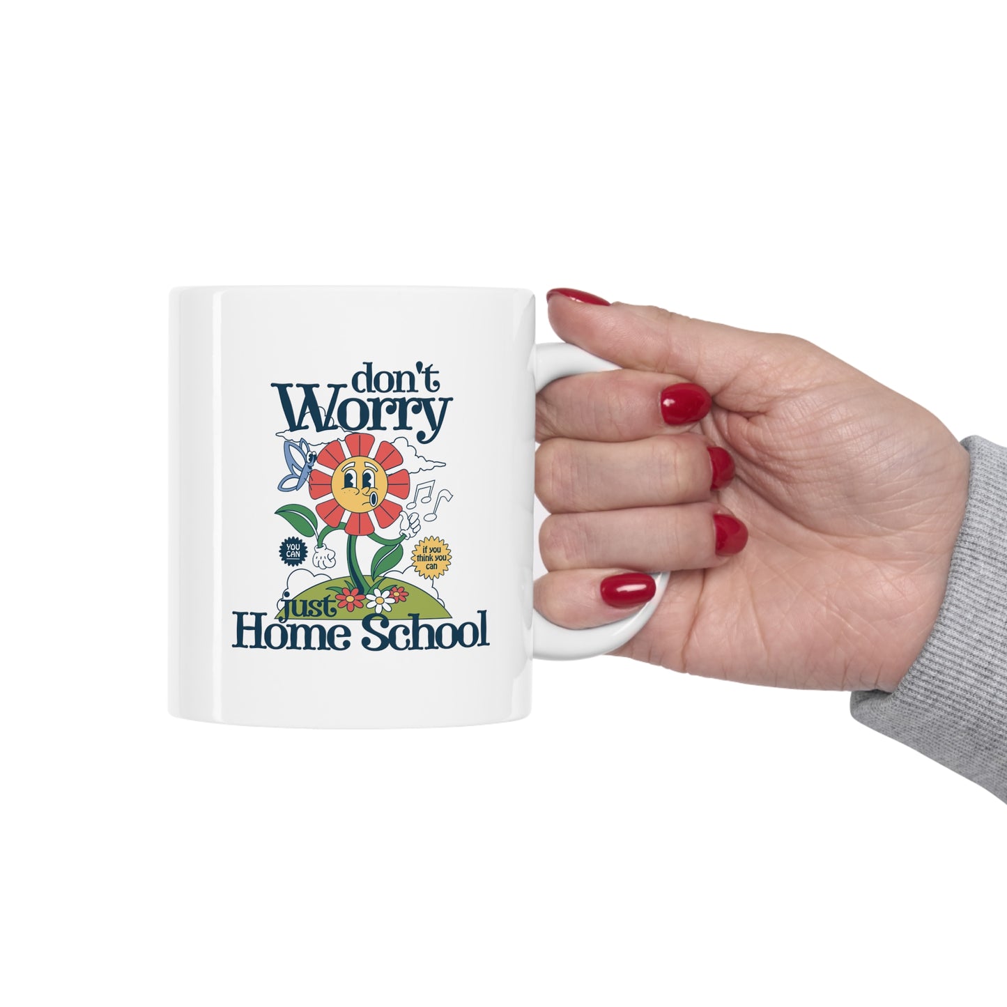 Coffee Mug - Don't Worry Just Home School | White | Ceramic 11oz | Microwave and Dishwasher Safe