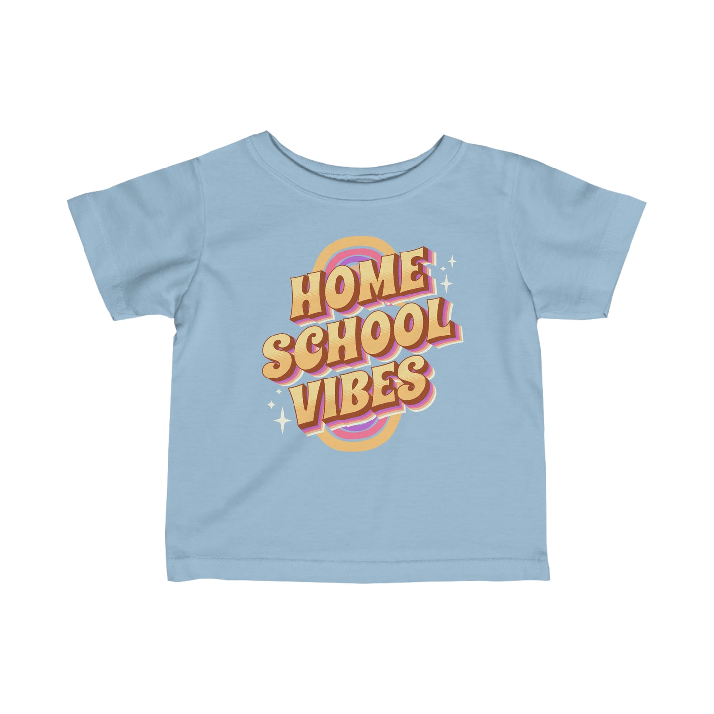 T-Shirt (Infant) - Home School Vibes | Classic Fit | 100% Cotton | Funny, Witty, Sarcastic