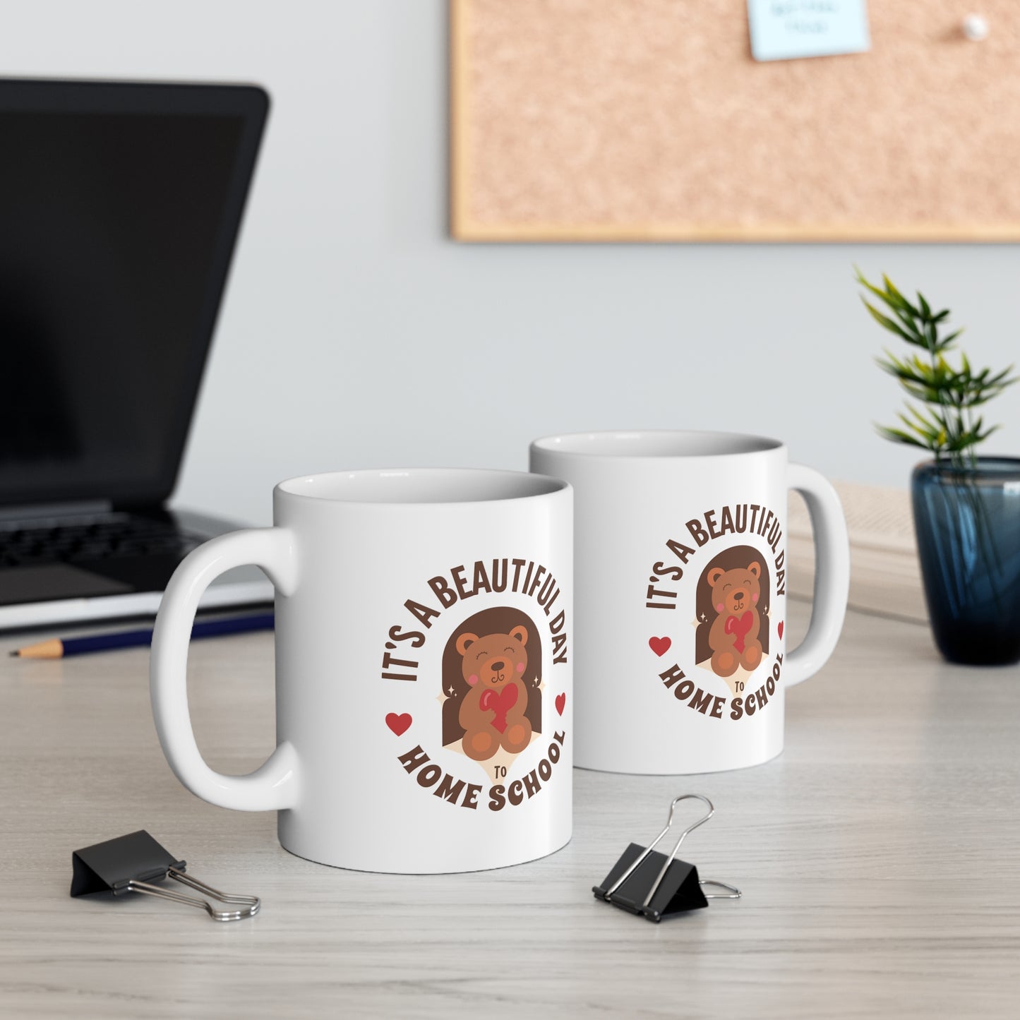 Coffee Mug - It's A Beautiful Day To Home School | White | Ceramic 11oz | Microwave and Dishwasher Safe