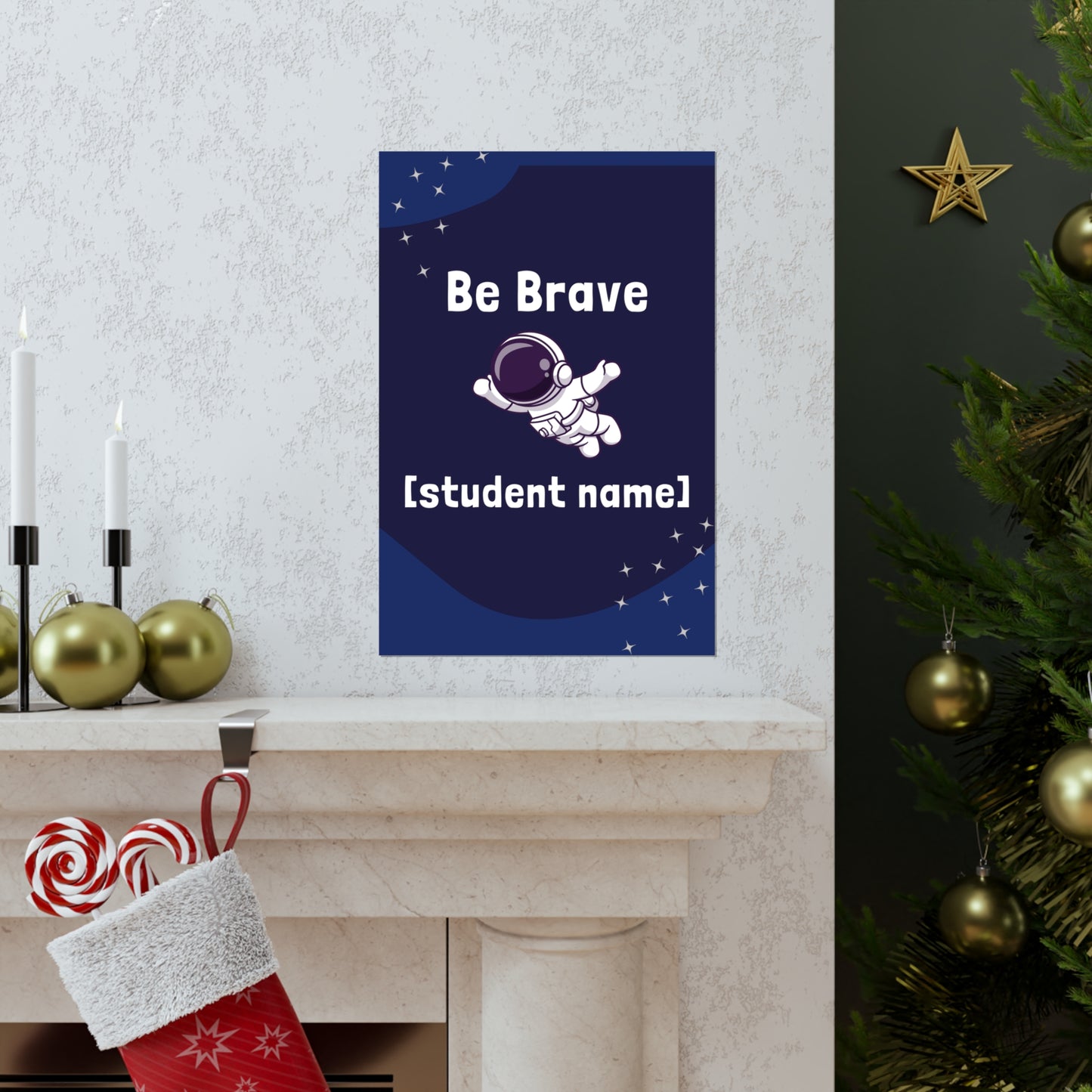 Poster (CUSTOM) - Be Brave | Astronomy And Science | Premium Matte Poster