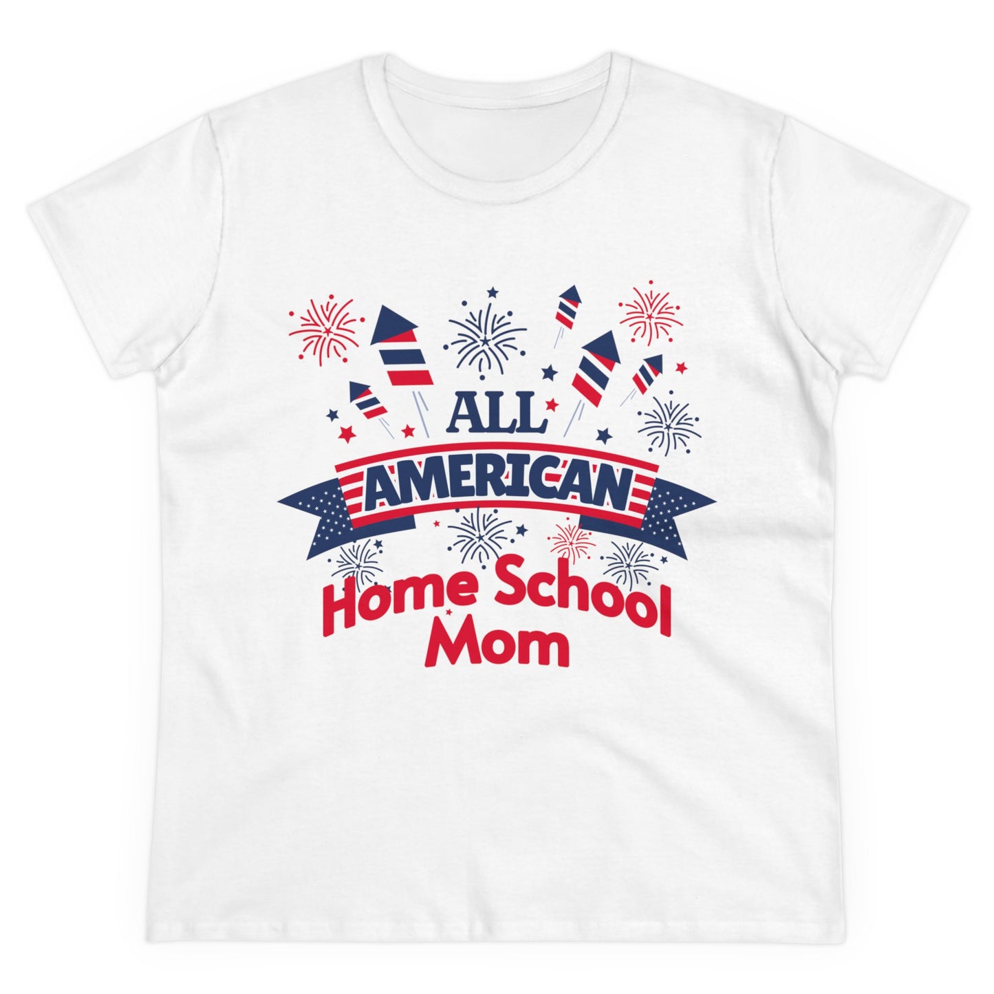 T-Shirt (Womens) - All American Home School Mom | Semi Fitted | 100% Cotton | Funny, Witty, Sarcastic