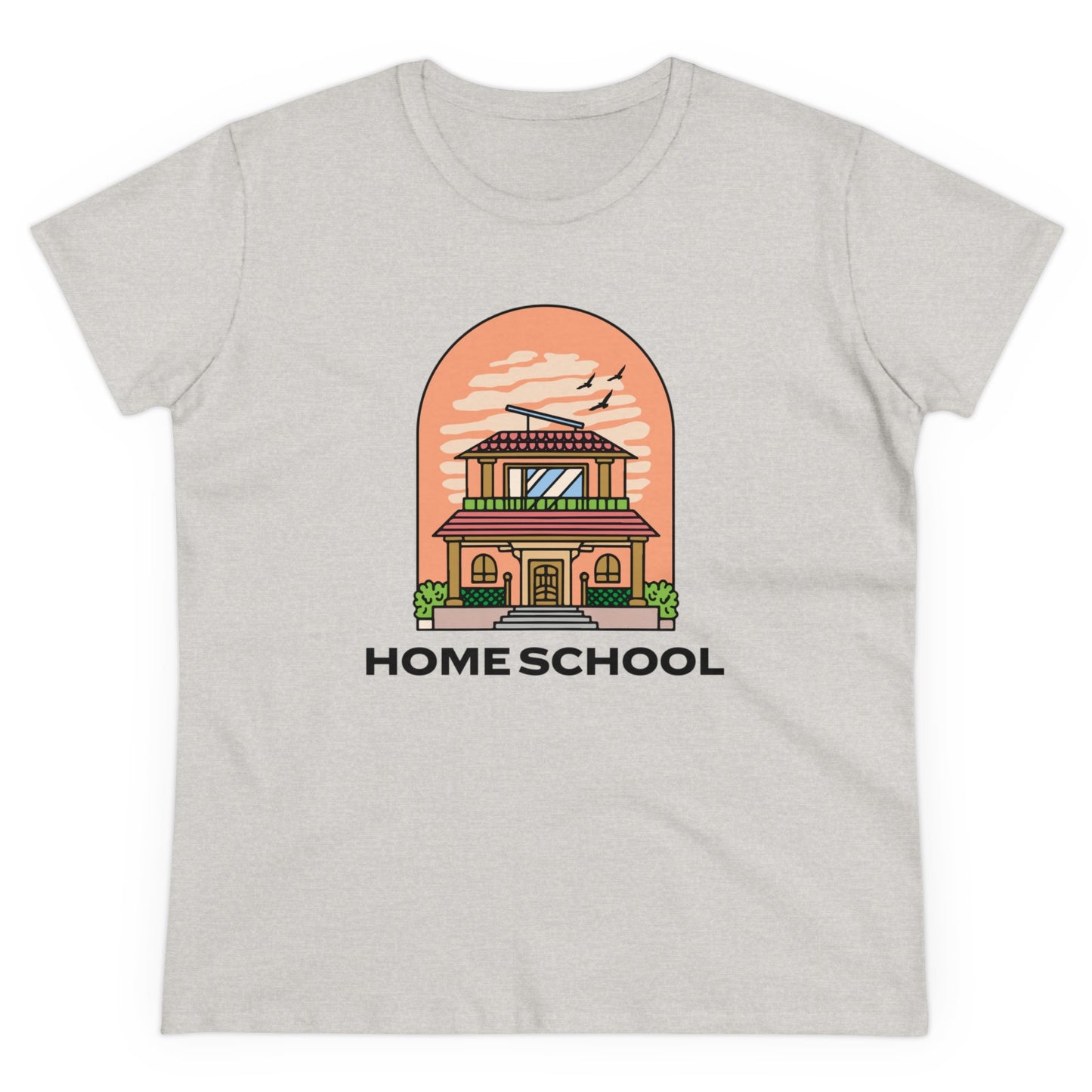 T-Shirt (Womens) - Home School House | Semi Fitted | 100% Cotton | Funny, Witty, Sarcastic
