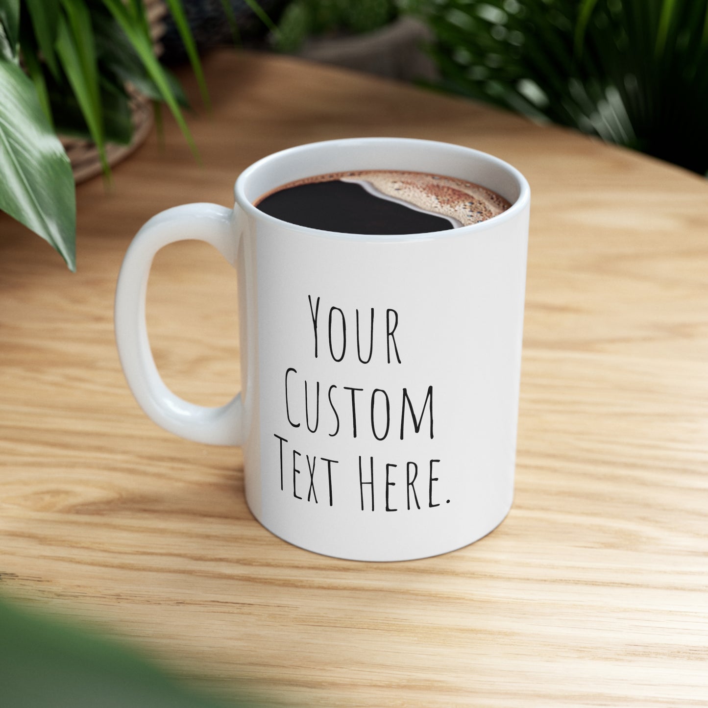 Coffee Mug (CUSTOM) | White | Ceramic 11oz | Microwave and Dishwasher Safe