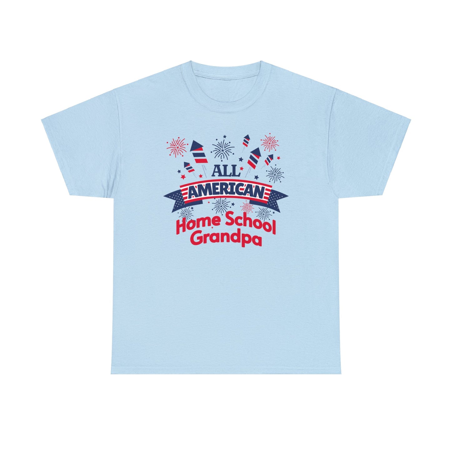 T-Shirt - All-American Home School Grandpa | Classic Fit | 100% Cotton | Heavy Cotton