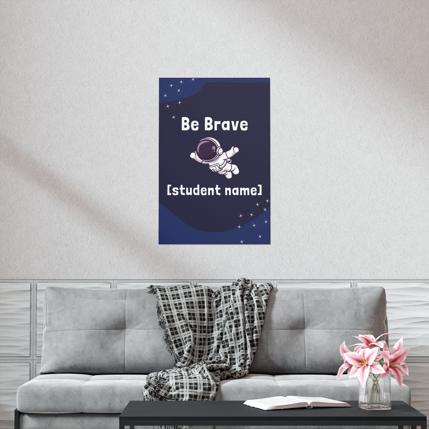 Poster (CUSTOM) - Be Brave | Astronomy And Science | Premium Matte Poster