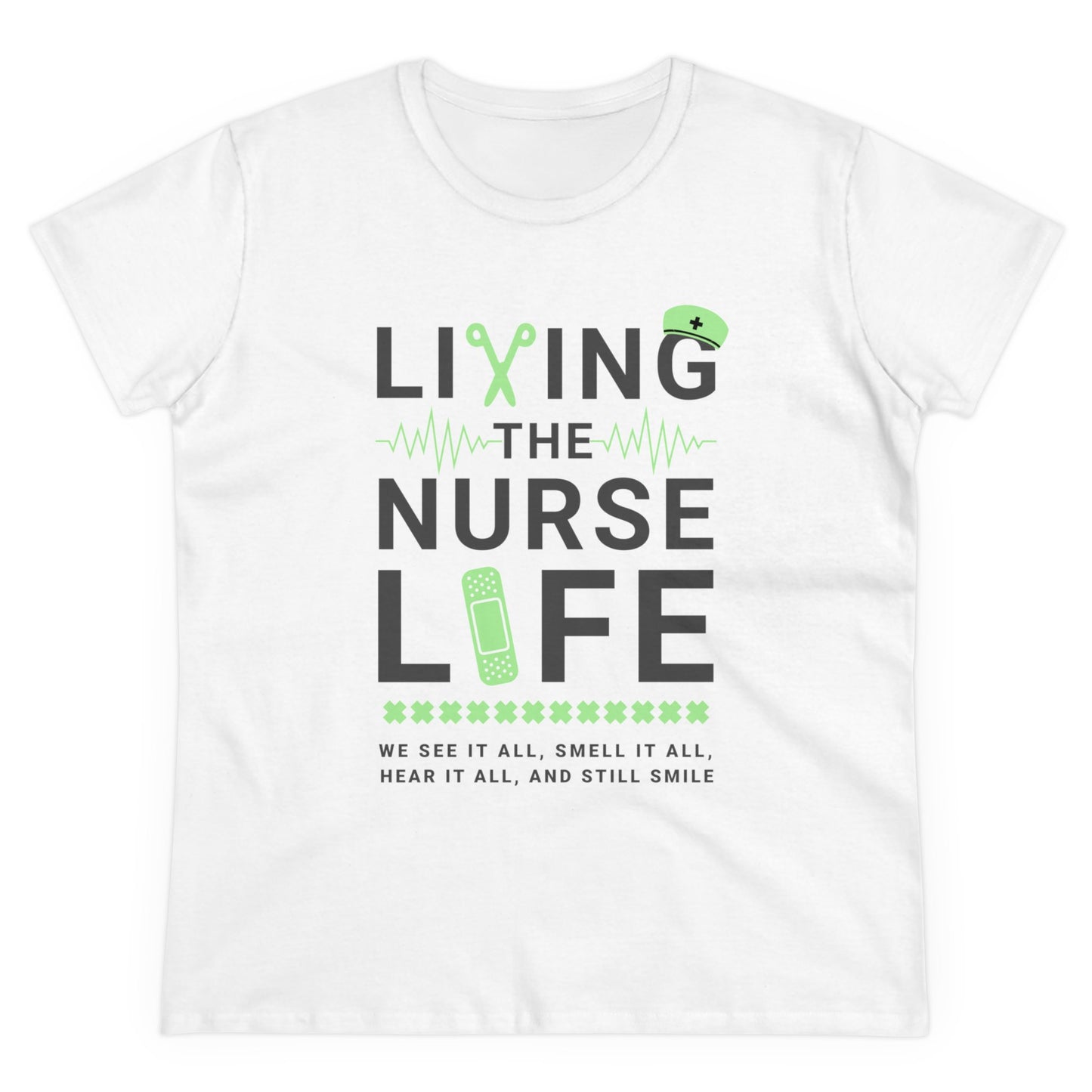 T-Shirt (Womens) - Living The Nurse Life | Semi Fitted | 100% Cotton | Funny, Witty, Sarcastic