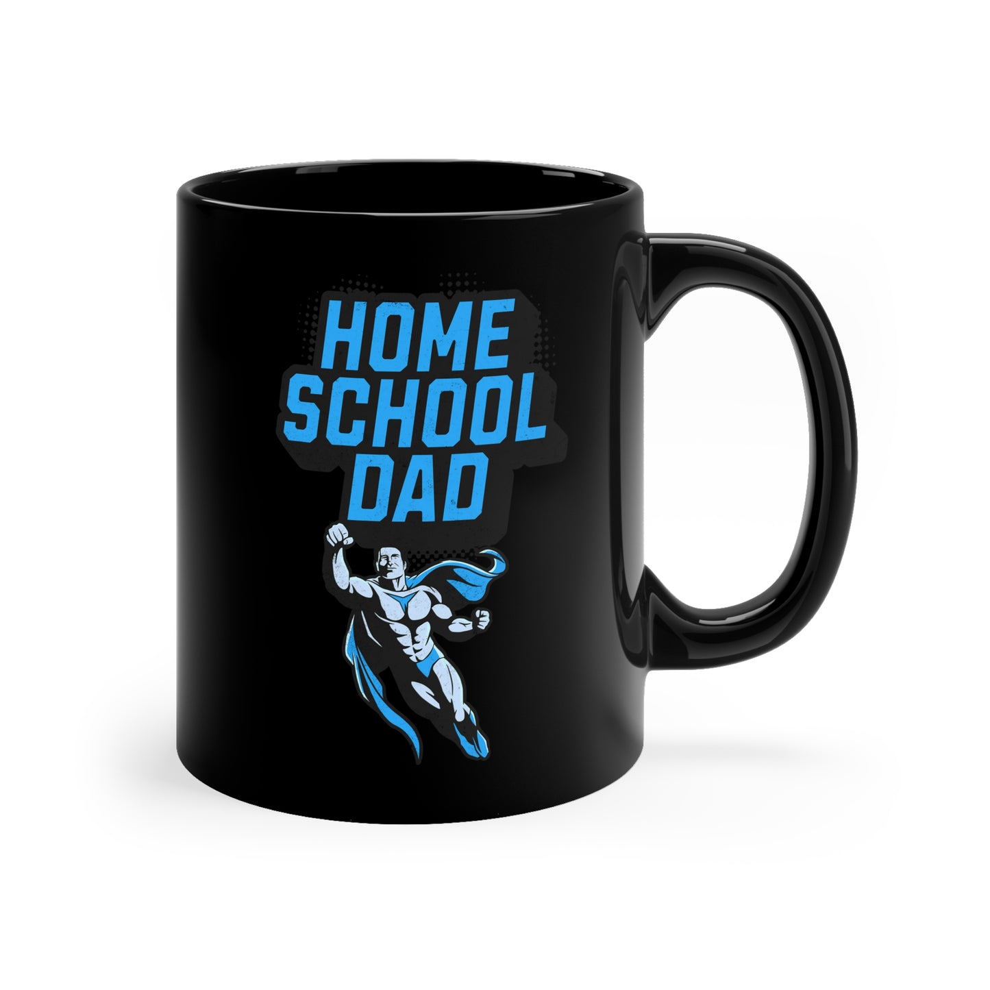 Coffee Mug - Home School Super Dad | Black | Ceramic 11oz | Microwave and Dishwasher Safe