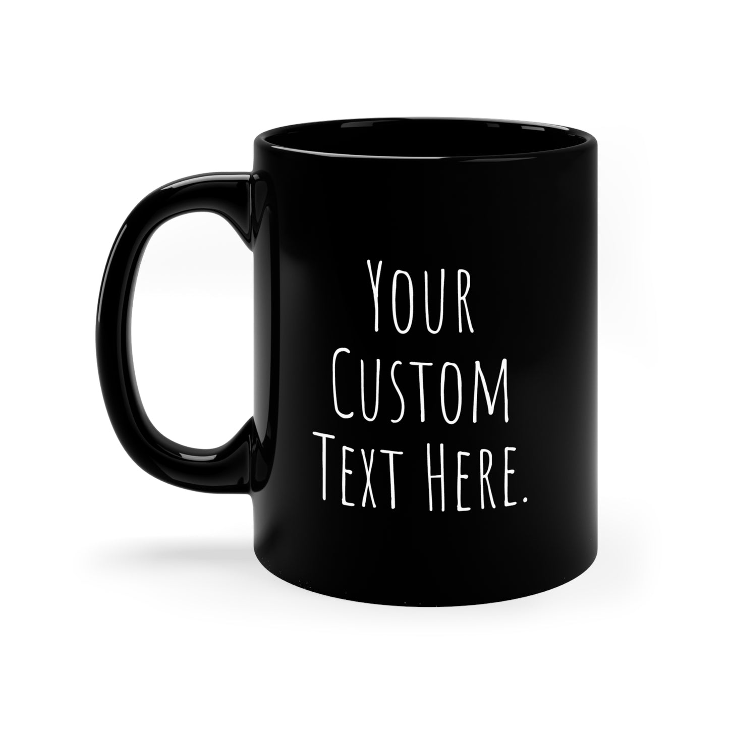 Coffee Mug (CUSTOM) | Black | Ceramic 11oz | Microwave and Dishwasher Safe