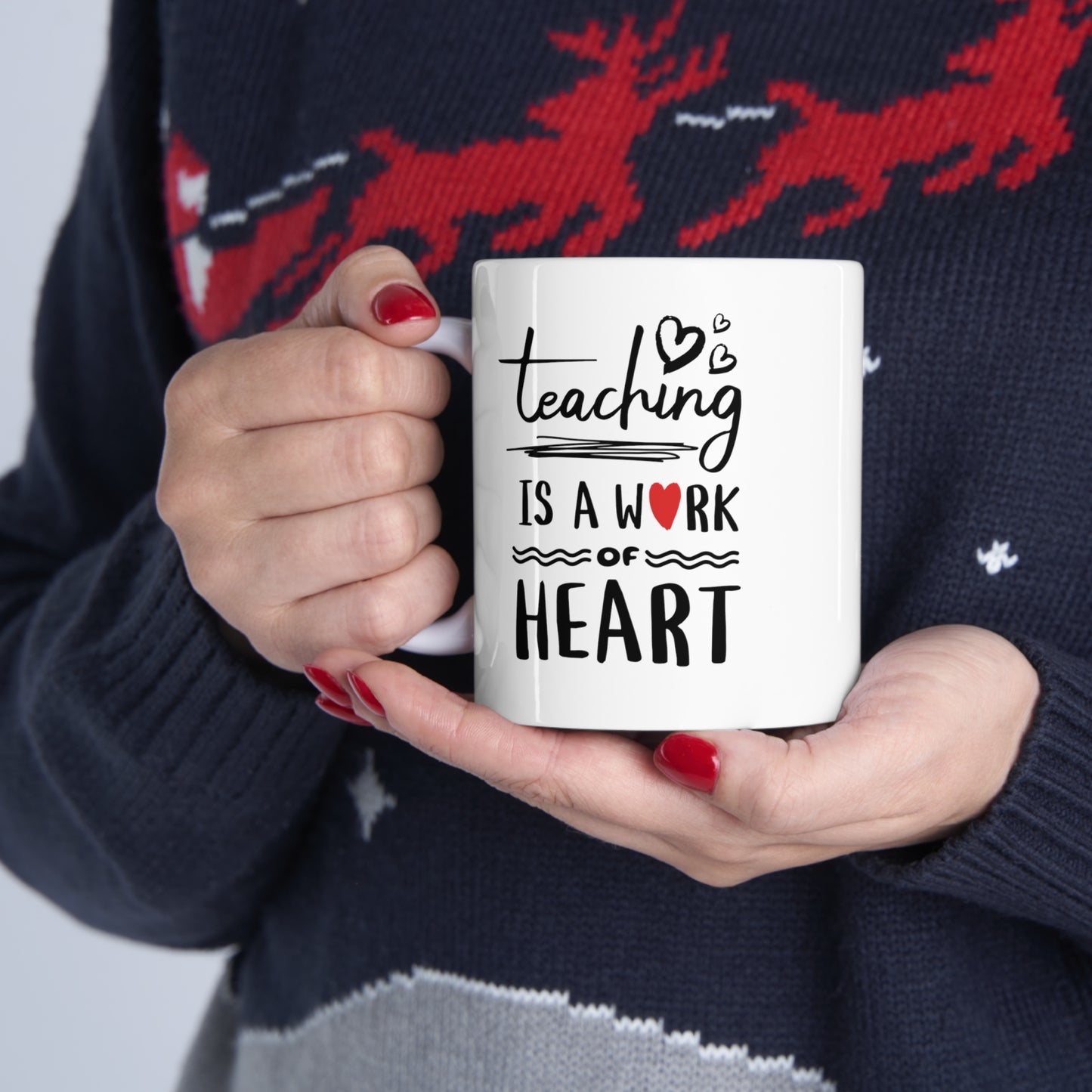 Coffee Mug - Teaching Is A Work Of Heart | White | Ceramic 11oz | Microwave and Dishwasher Safe