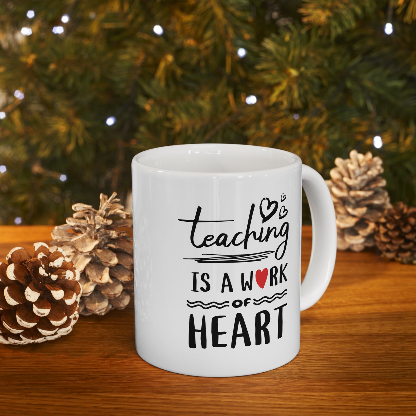 Coffee Mug - Teaching Is A Work Of Heart | White | Ceramic 11oz | Microwave and Dishwasher Safe