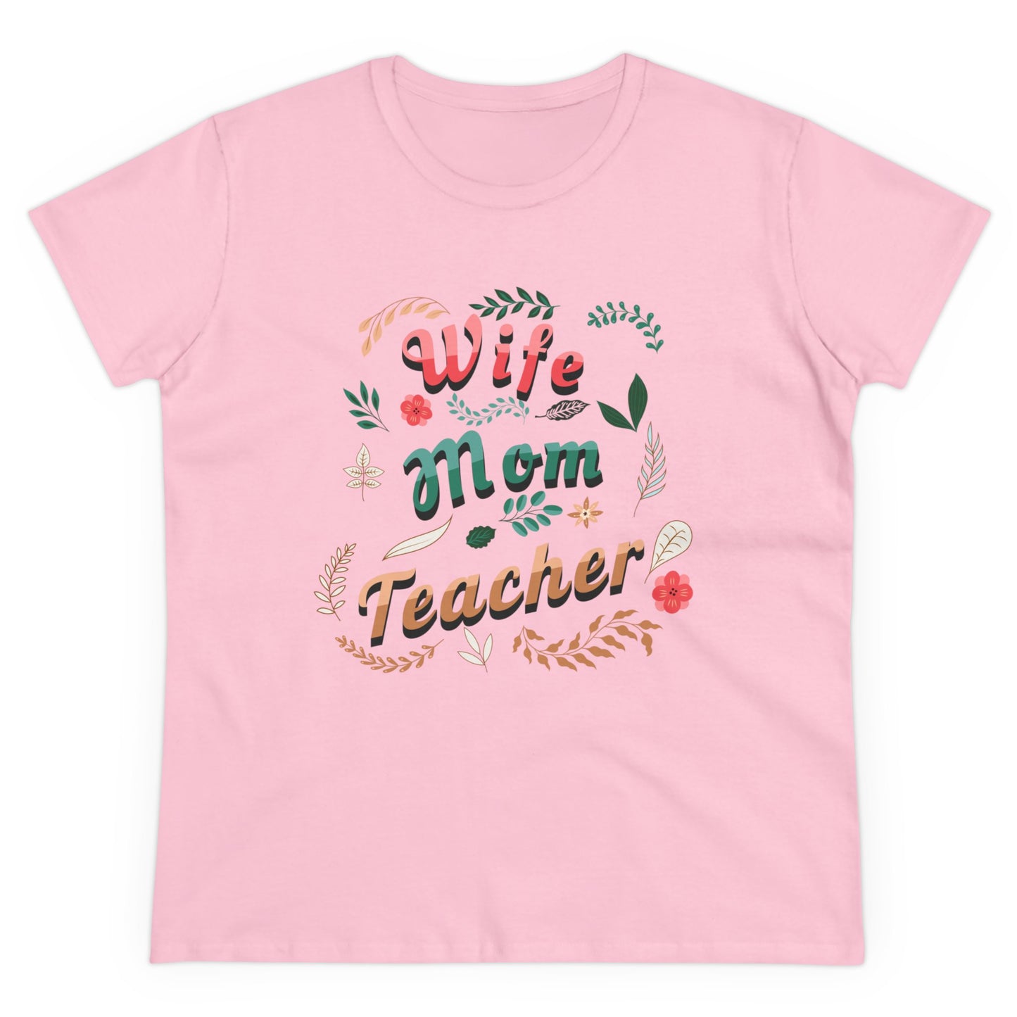 T-Shirt (Womens) - Wife, Mom, Teacher | Semi Fitted | 100% Cotton | Funny, Witty, Sarcastic