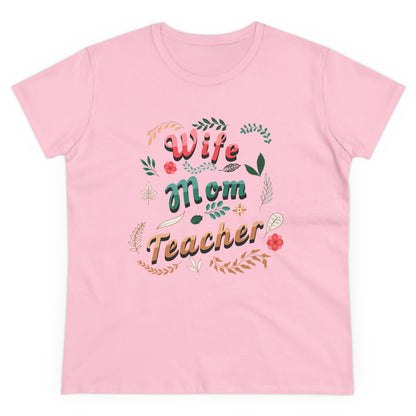 T-Shirt (Womens) - Wife, Mom, Teacher | Semi Fitted | 100% Cotton | Funny, Witty, Sarcastic