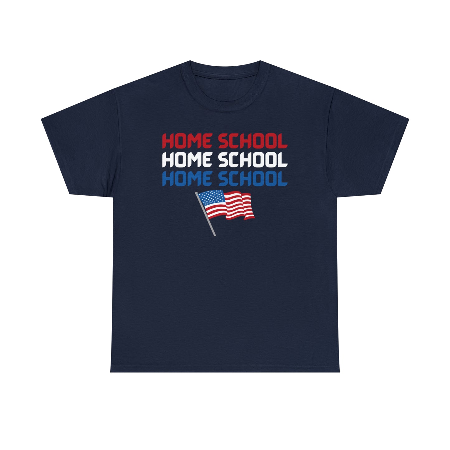 T-Shirt - Home School America | Classic Fit | 100% Cotton | Heavy Cotton