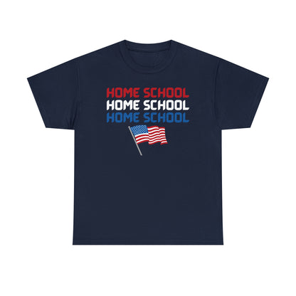 T-Shirt - Home School America | Classic Fit | 100% Cotton | Heavy Cotton