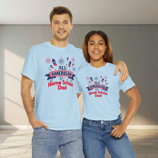 T-Shirt - All-American Home School Dad | Classic Fit | 100% Cotton | Heavy Cotton