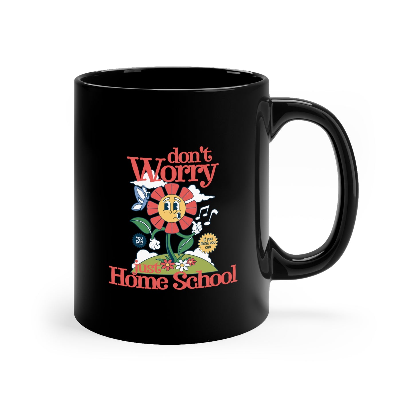 Coffee Mug - Don't Worry Just Home School | Black | Ceramic 11oz | Microwave and Dishwasher Safe