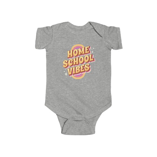 T-Shirt (Infant) Onesie - Home School Vibes | Infant | 100% Cotton | Funny, Witty, Sarcastic