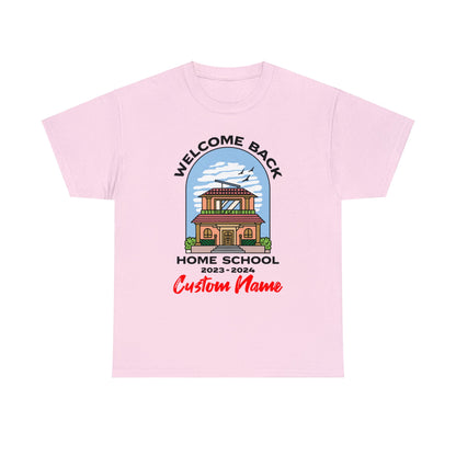 T-Shirt (CUSTOM) - Welcome Back Home School | Classic Fit | 100% Cotton | Heavy Cotton