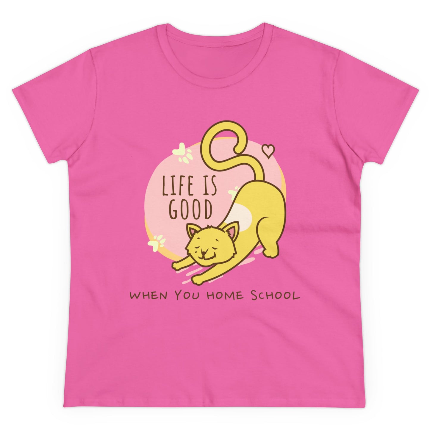 T-Shirt (Womens) - Life Is Good When You Home School | Semi Fitted | 100% Cotton | Funny, Witty, Sarcastic