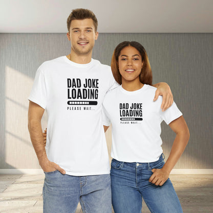 T-Shirt - Dad Joke Loading | Classic Fit | 100% Cotton | Heavy Cotton