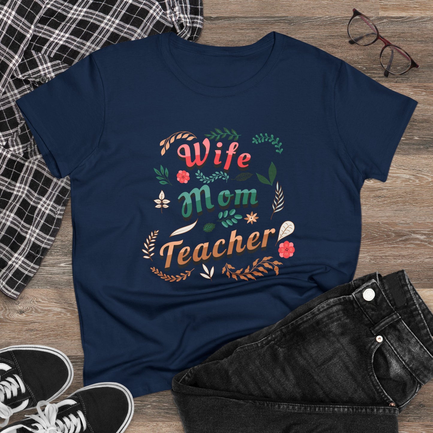 T-Shirt (Womens) - Wife, Mom, Teacher | Semi Fitted | 100% Cotton | Funny, Witty, Sarcastic