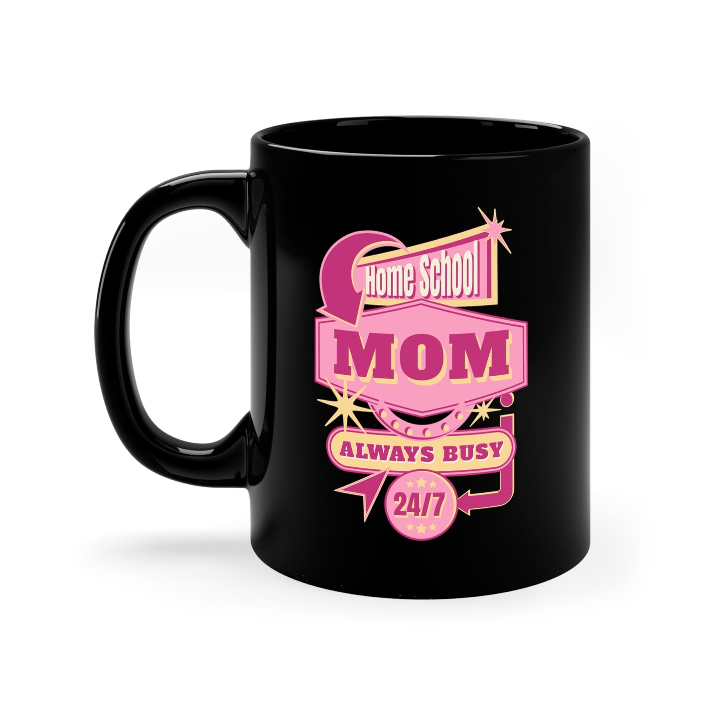 Coffee Mug - Home School Mom Always Busy | Black | Ceramic 11oz | Microwave and Dishwasher Safe