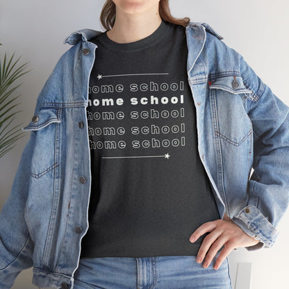 T-Shirt - Homeschool Homeschool Homeschool | Classic Fit | 100% Cotton | Heavy Cotton