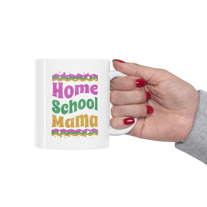 Coffee Mug - Home School Mama | White | Ceramic 11oz | Microwave and Dishwasher Safe