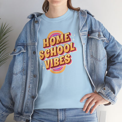 T-Shirt - Home School Vibes | Classic Fit | 100% Cotton | Heavy Cotton