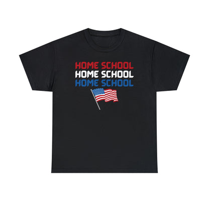 T-Shirt - Home School America | Classic Fit | 100% Cotton | Heavy Cotton