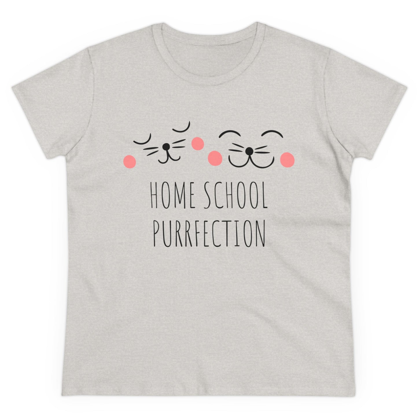 T-Shirt (Womens) - Home School Perfection | Semi Fitted | 100% Cotton | Funny, Witty, Sarcastic